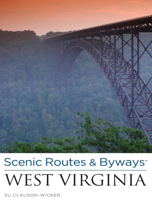 Title details for Scenic Routes & Byways West Virginia by Su Clauson-Wicker - Available